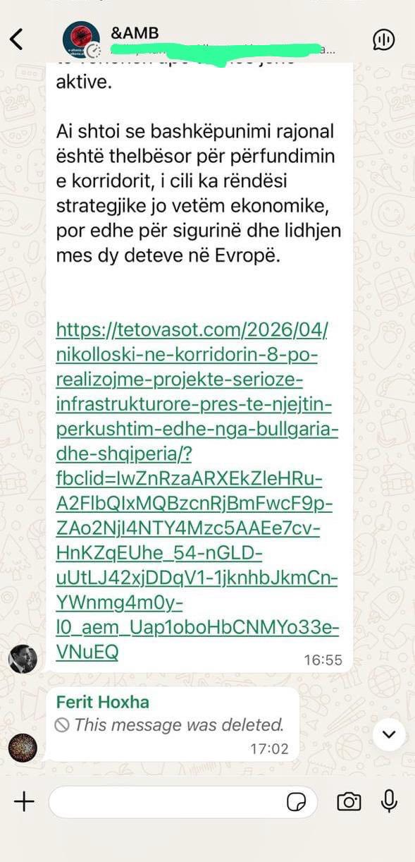 May be an image of ticket stub and text that says '< & aktive. Ai shtoi se bashkëpunimi rajonal është thelbësor për përfundimin e korridorit, i cili ka rëndësi strategjike jo vetëm ekonomike, por edhe për sigurinë dhe lidhjen mes dy deteve në Evropë. https:/tetovasot.com/2026/04/ nikolloski-ne-korridorin-8-po- realizojme-projekte-serioze- infrastrukturore-pres-te-njejtin perkushtim-edhe-nga-bullgaria- dhe-shqiperia/? fbclid=wZnRzaARXEkZIeHRu- A2FIbQIXMQBZCnRjBmFwcF9p- ZAo2Nj14NTY4Mzc5AAEe7cv- HnKZqEUhe 54-nGLD- uUtLJ42xiDDqV1-1iknhb.kmCn- YWnmg4m0y- _aem_Uap1oboHbCNMYo33e- VNuEQ 16:55 Ferit Hoxha This message was deleted. 17:02 +'